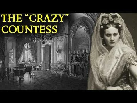 The Scandalous Tale of the quot;Crazyquot; Countess