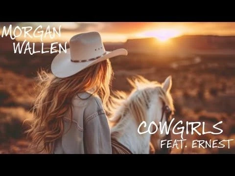 Morgan Wallen - Cowgirls feat. Ernest (Video Clip)