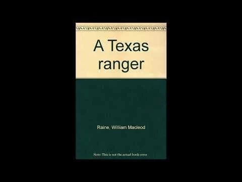A Texas ranger by William MacLeod Raine - Full Audiobook
