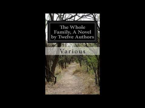 The Whole Family, A Novel by Twelve Authors  - Full Audiobook