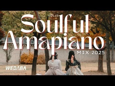 Soulful Amapiano Mix 2025 Vol23 | Dj Webaba