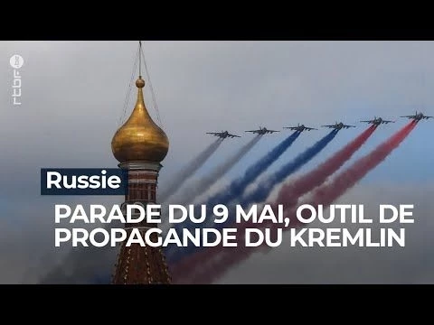 Russie : Parade du 9 mai, outil de propagande du Kremlin - RTBF Info