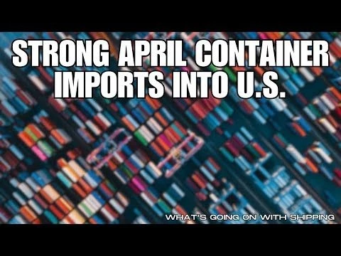 Does April Containers Bring May Sorrows? | 2.4 Million Containers into the US | What Happens Next?