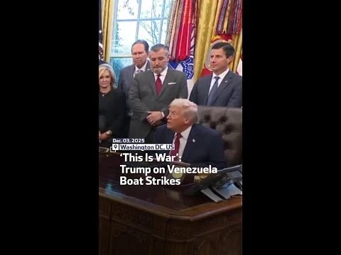 ‘This Is War’: Trump on Venezuela Boat Strikes