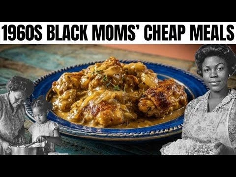 30 Cheap Meals That Black Mothers Cooked in the 1960s