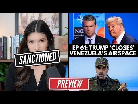 Trump Declares Venezuela#39;s Airspace ‘CLOSED’ as US Preps Strikes - #39;SANCTIONED w/ Rachel Blevins#39;