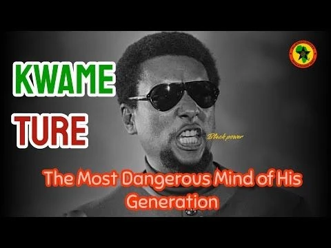 Kwame Ture, The Most Dangerous Mind of His Generation