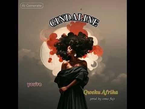 Another banger from Qweku Afrika a versatile artist from ghana he Titled this mad banger CINDALINE