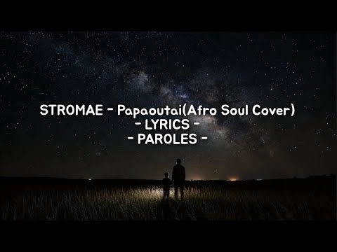 Stromae - Papaoutai ( Afro Soul Cover) Lyrics - Paroles