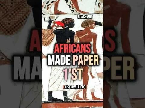 Africa Invented Paper, Not Europe!