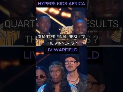 AGT 2024 QUARTER FINAL RESULTS TOP 4/5 - HYPERS KIDS AFRICA vs LIV WARFIELD #agtquarterfinalresults