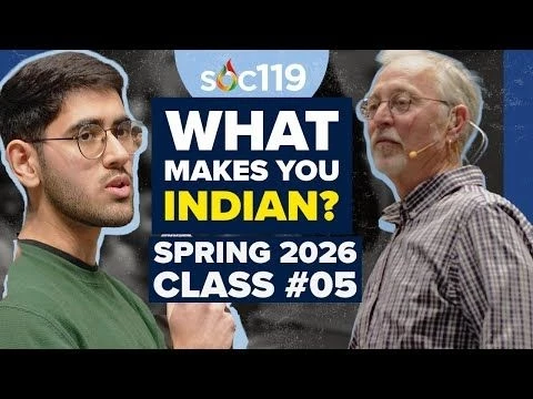 Generalization vs. Reality | Indian Students Set the Record Straight | 26SP Class #05 Full Lecture