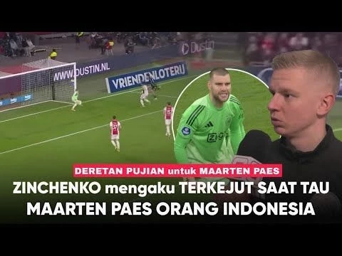 Zinchenko Gak Percaya Paes dari INDONESIA!Dia Kiper Terbaik AJAX Saat ini!“Deretan Pujian untuk Paes